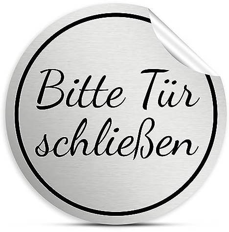 Bitte Tür schließen Aufkleber rund, 10cm in silberselbstklebender Sticker/Folie für die Tür/Tor, wetterfest