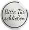 Bitte Tür schließen Aufkleber rund, 10cm in silberselbstklebender Sticker/Folie für die Tür/Tor, wetterfest