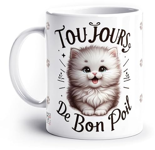 France Mug - 'Toujours De Bon Poil' - (Collection Chat) - Café Thé Idée Cadeau Original Anniversaire Humour Fantaisie Animal Ami Collègue Famille