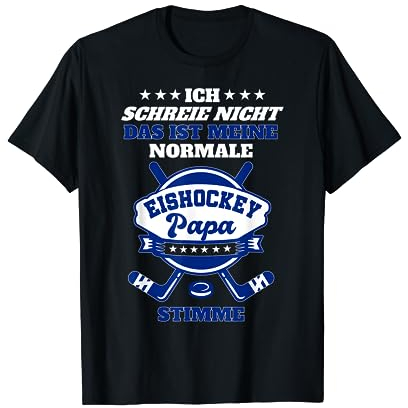 Eis-Hockey Fan Dad Papa Outfit Vater Spruch Ice-Hockey T-Shirt