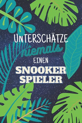 Unterschätze niemals einen Snookerspieler: Notizbuch inkl. Kalender 2022 | Das perfekte Geschenk für Männer, die Snooker spielen | Geschenkidee | Geschenke
