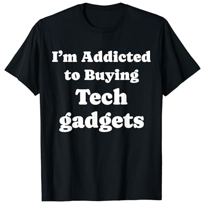 Soy adicto a comprar gadgets tecnológicos Gadgets de tecnología divertidos Camiseta