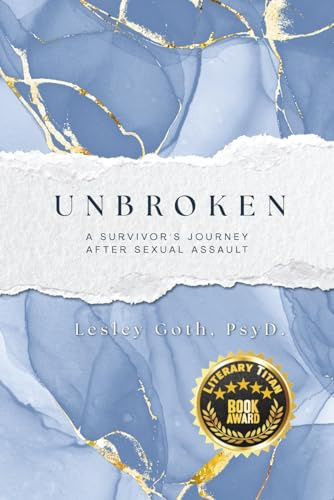 Unbroken: A Survivor’s Journey After Sexual Assault
