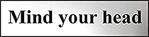 Mind Your Head Sign - Self-Adhesive PVC - Chrome Effect - 200mm x 50mm
