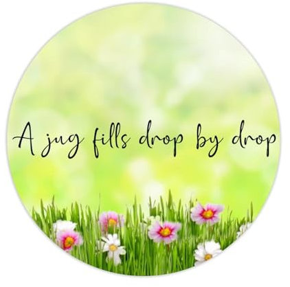A Jug Fills Drop by Drop. Round Label Sticker 2in Positive Lettering Saying Circle Decals for Laptop Computer Cup Envelopes Seals Water Bottle Backpack 100pcs