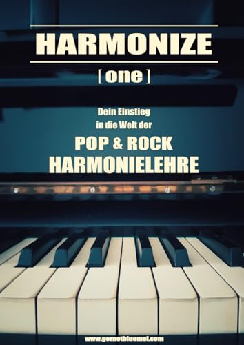 Harmonize ONE: Dein Einstieg in die Welt der Pop- und Rock Harmonielehre