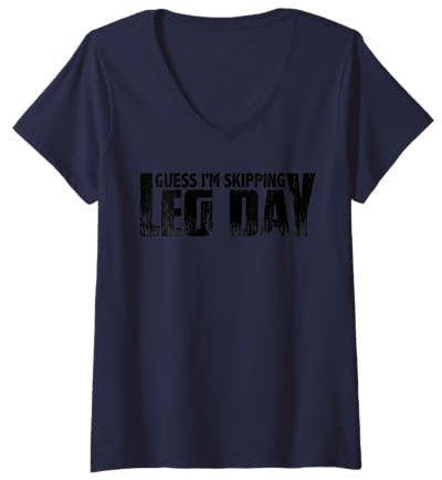 Donna Guess I'm Skipping Leg Day --. Maglietta con Collo a V