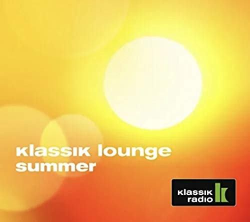 Klassik Radio | klassik lounge summer - compiled by DJ Jondal