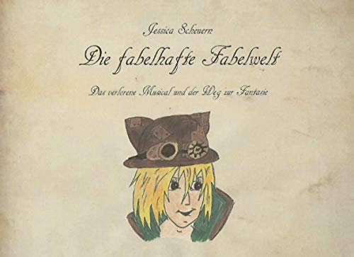 Die fabelhafte Fabelwelt: Das verlorene Musical und der Weg zur Fantasie