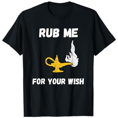 Lustiges Genie Lampe Rub Me Wishes Aladin Kostüm T-Shirt
