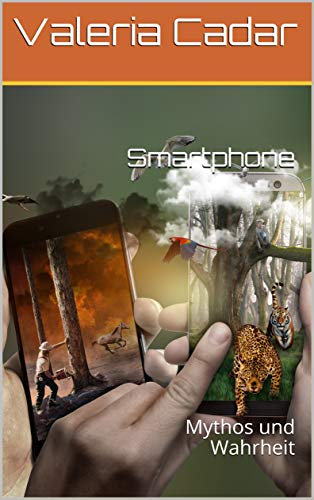 Smartphone: Mythos und Wahrheit