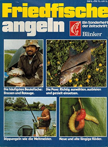 Friedfische angeln. (= Sonderheft der Zeitschrift Blinker).