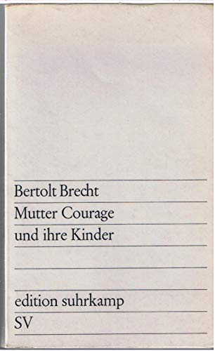 Mutter Courage und ihre Kinder. Eine Chronik aus dem Dreißigjährigen Krieg