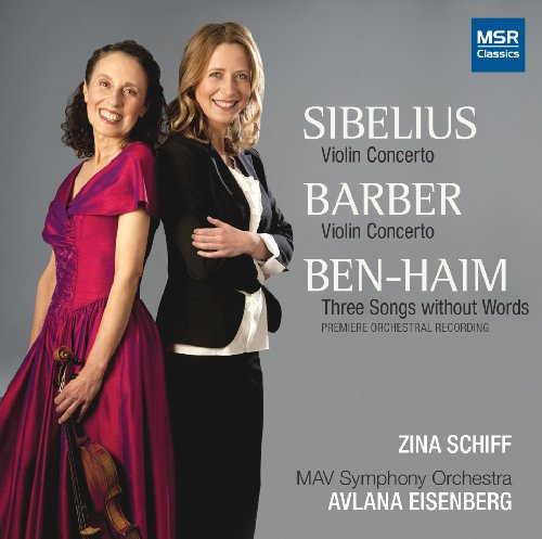 Sibelius: Violin Concerto in D minor, Op.47; Samuel Barber: Violin Concerto, Op.14; Paul Ben-Haim: Three Songs Without Words [Premiere Recording of Orchestral Version]