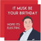 Stuff4 Lustige Elon-Moschus-Geburtstagskarten für Männer und Frauen - Musk Up - Witz Karte für Freund Bruder Schwester Sohn Tochter Mutter Vater Onkel 145mm Humor zum Geburtstag Grußkarten