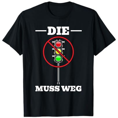 Die Ampel muss weg Partei Sprüche Ampel T-Shirt