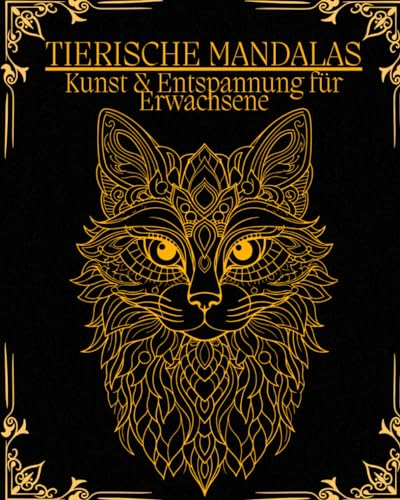 Tier Mandala Buch für Erwachsene: Hochwertige und Anspruchsvolle Malvorlagen zur Entspannung und Kreativität