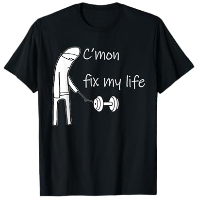 C'mon Fix My Life Hantel Design Lustiges Fitness Workout T-Shirt