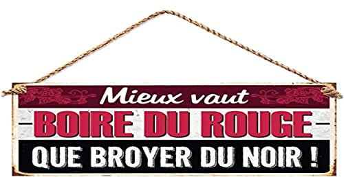 Plaque Deco Metal 13x30 Cm mieux vaut boire du Rouge que de Broyer du noir