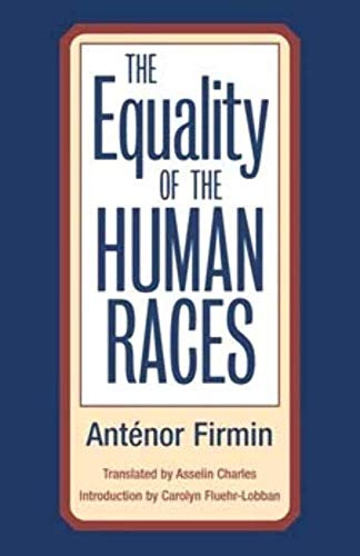 The Equality of Human Races: Positivist Anthropology