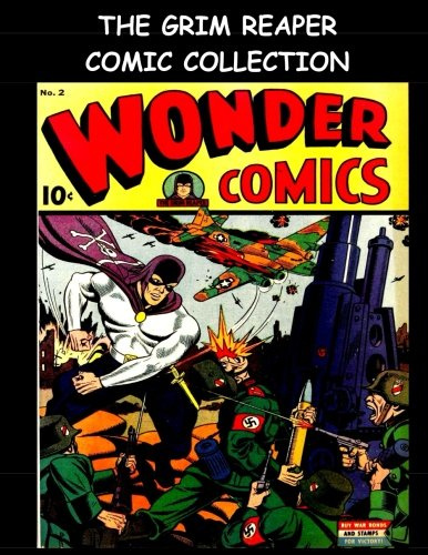 The Grim Reaper Comic Collection: Comic Collection Featuring The Grim Reaper from the Golden Age Wonder Comics