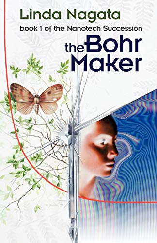 The Bohr Maker: Volume 1 (The Nanotech Succession)
