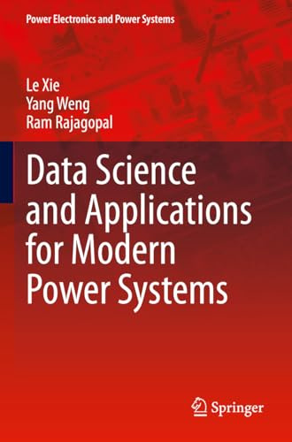 Data Science and Applications for Modern Power Systems (Power Electronics and Power Systems)