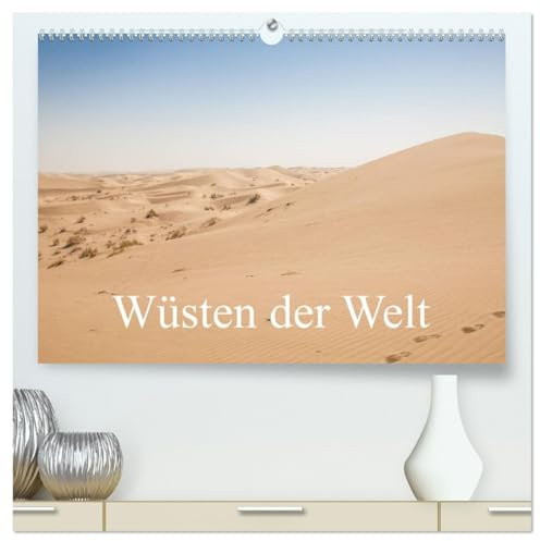 Wüsten der Welt (hochwertiger Premium Wandkalender 2026 DIN A2 quer), Kunstdruck in Hochglanz: Ein Kalender über etwas andere und zum Teil abgelegene Orte der Welt (CALVENDO Orte)