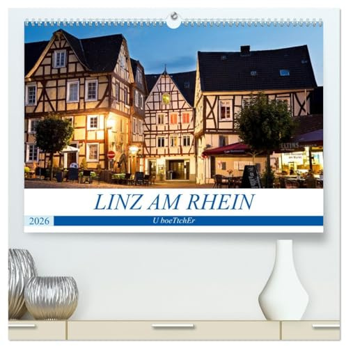 LINZ AM RHEIN (hochwertiger Premium Wandkalender 2026 DIN A2 quer), Kunstdruck in Hochglanz: Linz - Die zauberhafte mittelalterliche Stadt ist immer eine Reise wert (CALVENDO Orte)
