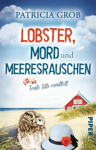 Lobster, Mord und Meeresrauschen – Tante Tilli ermittelt (Dänemark-Krimis 1): Humorvoller Cosy Crime mit dänischem Küstenflair