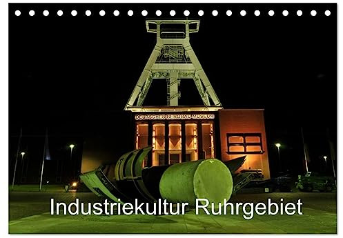 Industriekultur Ruhrgebiet (Tischkalender 2026 DIN A5 quer), CALVENDO Monatskalender: Bunte Industriestätte im Ruhrgebiet (CALVENDO Orte)