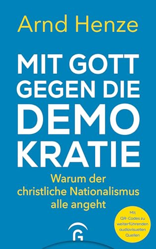 Mit Gott gegen die Demokratie: Warum der christliche Nationalismus alle angeht - Auf der internationalen Bestenliste Sachbuch des Monats Juni 2026