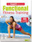 Die SimpleFit-Methode Functional Fitness-Training (Mit DVD): Zugunsten Deutsche Sporthilfe