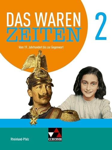 Das waren Zeiten – Rheinland-Pfalz - neu / Das waren Zeiten Rheinland-Pfalz 2 Ausgabe ab 2021: Für die Jahrgangsstufen 9 und 10