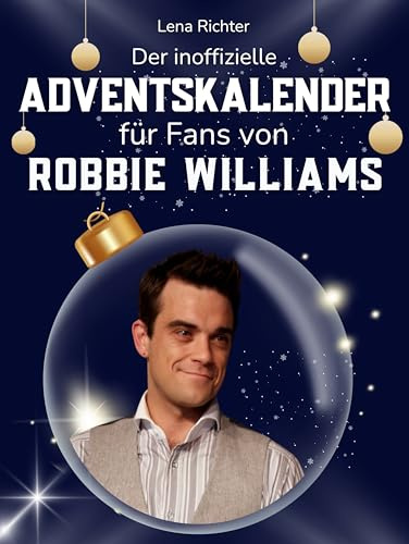 Der inoffizielle Adventskalender für Fans von Robbie Williams: 24 Tage mit deinem Star bis Weihnachten. Fanbuch und Biografie in einem. Das ideale Geschenkt für alle Fans.