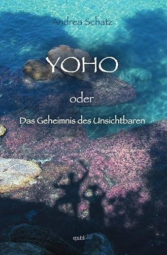 YOHO oder Das Geheimnis des Unsichtbaren