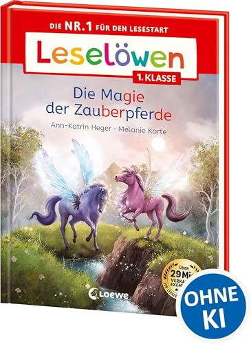 Leselöwen 1. Klasse - Die Magie der Zauberpferde: Die Nr. 1 für den Lesestart - Mit Leselernschrift ABeZeh - Erstlesebuch für Kinder ab 6 Jahren