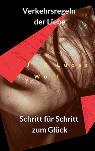 Verkehrsregeln der Liebe: Schritt für Schritt zum Glück