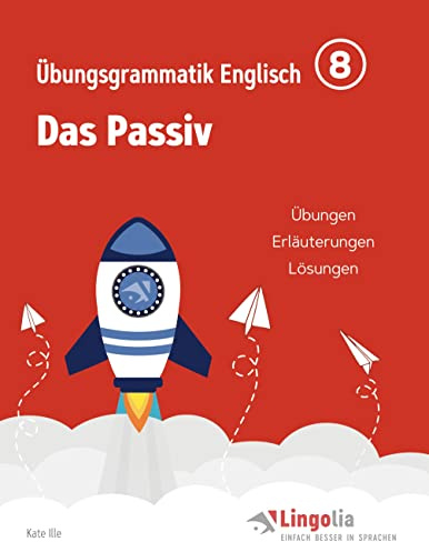 Lingolia Übungsgrammatik Englisch Teil 8: Das Passiv