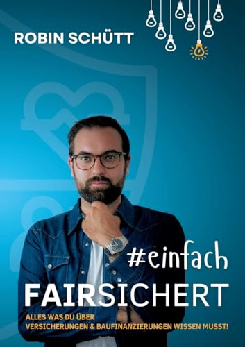 #einfachversichert: alles was du über Versicherungen und Baufinanzierungen wissen musst