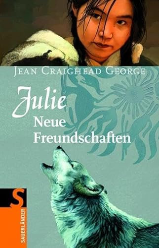 Julie - Neue Freundschaften: Band 2 (Sauerländer Jugendbuch)