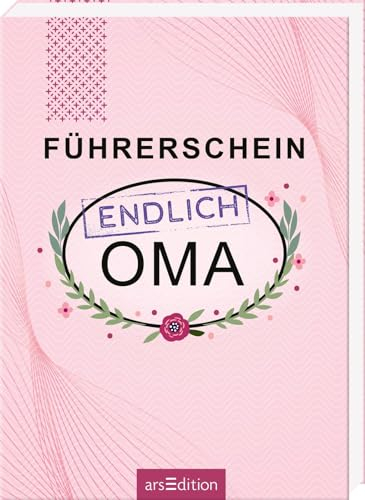 Führerschein – endlich Oma: Humorvolles Geschenkbuch für werdende Großmütter (Führerschein-Reihe)