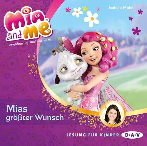 Mia and me – Teil 2: Mias größter Wunsch: Lesung mit Musik mit Friedel Morgenstern (1 CD) (Mia and me – Lesungen mit Musik)