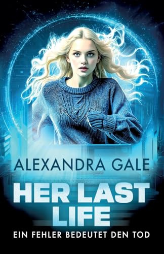 Her Last Life: Ein Fehler bedeutet den Tod