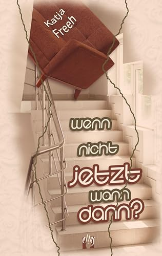 Wenn nicht jetzt, wann dann?: Liebesroman