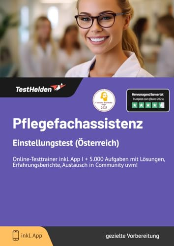 Pflegefachassistenz Einstellungstest (Österreich): Online-Testtrainer inkl. App I + 5.000 Aufgaben mit Lösungen, Erfahrungsberichte, Austausch in Community uvm!