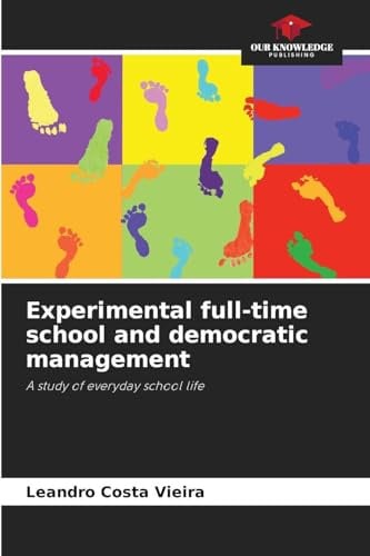 Experimental full-time school and democratic management: A study of everyday school life