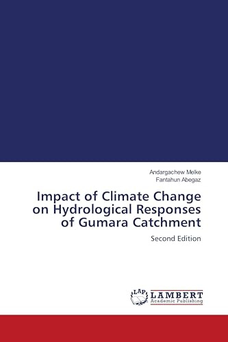 Impact of Climate Change on Hydrological Responses of Gumara Catchment: Second Edition