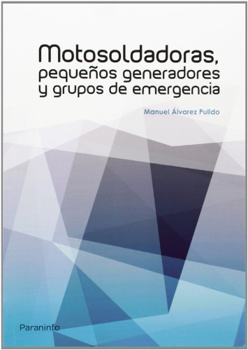 Motosoldadoras, pequeños generadores y grupos de emergencia (Metal y Mecanizado)