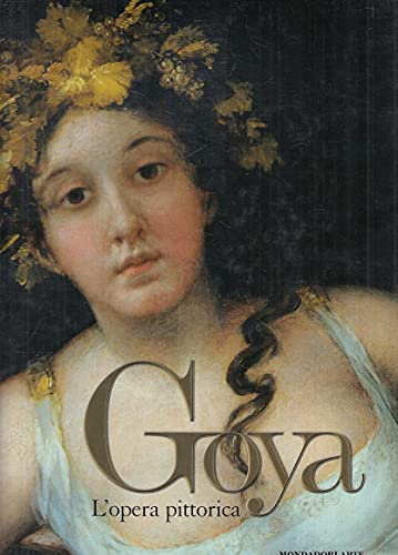 Goya. L'opera pittorica